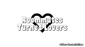 Roommates In trouble Lovers